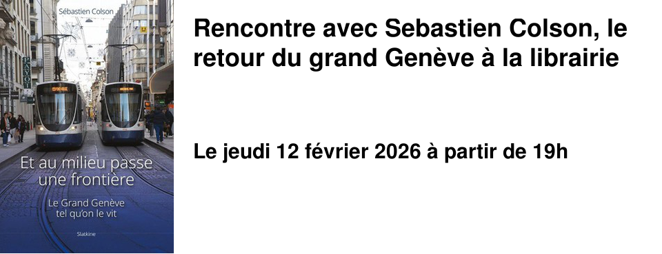 Rencontre avec Sebastien Colson, le retour du grand Gen�ve � la librairie