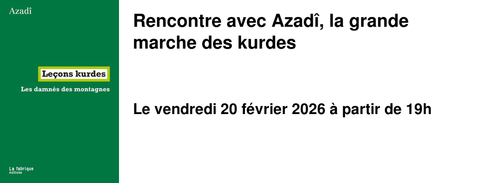 Rencontre avec Azad�, la grande marche des kurdes